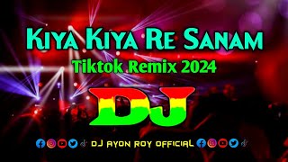 Kiya Kiya Re Sanam  Dj Remix  Akshay Kumar  Tiktok Remix  Dj Song 2024  Bollywood Dj Remix [upl. by Roxana343]