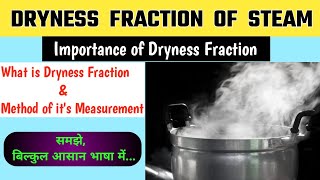 Dryness Fraction of Steam  Method of Dryness Fraction Measurement [upl. by Foskett]