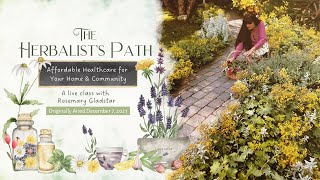 The Herbalists Path Affordable Healthcare for Your Home amp Community with Rosemary Gladstar [upl. by Burkley600]