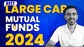 Finology Best Mutual Funds in India 2024  Large Cap Mutual Fund [upl. by Donald758]