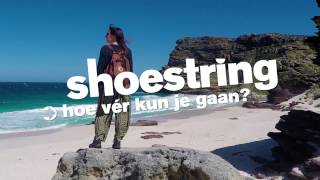 Shoestring  Hoe vér kun je gaan [upl. by Piegari]