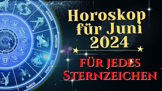 Horoskop für Juni 2024 für jedes Sternzeichen  die Zeit des weißen Streifens [upl. by Tivad]