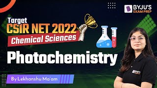 Photochemistry Basic Concepts  CSIR NET 2022 Chemical Science  BYJUS Exam Prep [upl. by Scutt]