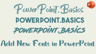 How to Add  Install New Fonts in PowerPoint  Fonts 2021  PowerPoint [upl. by Lenssen]