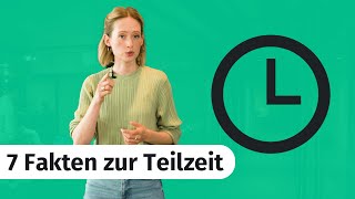 7 Fakten zur Teilzeit Recht Stunden Gehalt [upl. by Nelrah883]