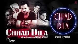 quotChhad Dilaquot Lehmber Hussainpuri Full Audio Song  Chhad Dila  Latest Punjabi Song 2014 [upl. by Eniarol873]