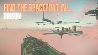 How to Find the Spaceport in Orison [upl. by Dirraj464]