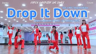 Drop It Down Linedance Demo amp Count 중급레벨 작품  KSLDA 한국슈퍼스타라인댄스교육협회 💎협회장 송영순 [upl. by Randee]