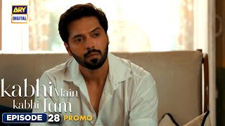 New Kabhi Main Kabhi Tum Episode 28  Promo  Fahad Mustafa  Hania Aamir  ARY Digital [upl. by Barney]