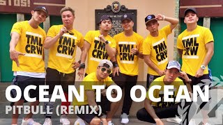 OCEAN TO OCEAN Remix by Pitbull  Zumba  Pop  TML Crew Camper Cantos [upl. by Bowie922]