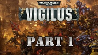 WARHAMMER 40K LORE THE VIGILUS DEFIANT CAMPAIGN PART 1 [upl. by Anirba]