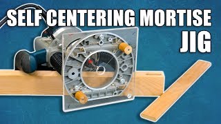 Make a Self Centering Mortise Jig for Floating Mortise and Tenon Joints [upl. by Solracnauj]