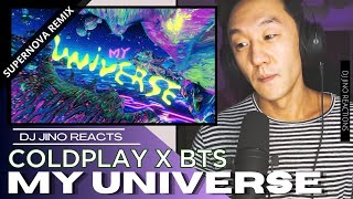 DJ REACTION to KPOP  COLDPLAY X BTS MY UNIVERSE SUPERNOVA REMIX [upl. by Chaker962]