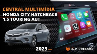 Central multimídia  HONDA CITY HATCHBACK 15 TOURING AUT 2023 [upl. by Rayner]