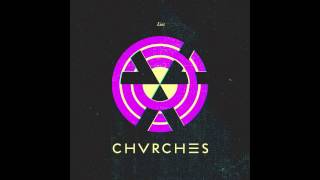 CHVRCHES  Lies Tourist Remix [upl. by Ahsima780]