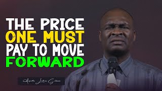 IF YOU WANT TO GO FORWARD YOU MUST PAY THESE PRICE  APOSTLE JOSHUA SELMAN [upl. by Noraha923]