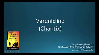 CC How to Pronounce varenicline Chantix Backbuilding Pharmacology [upl. by Austen]