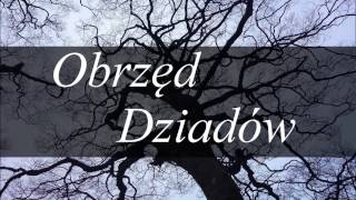 Obrzęd Dziadów  Słowiańska Tradycja u podstaw Wszystkich Świętych  Polskie Halloween [upl. by Mcdade]