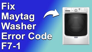 How To Fix Maytag Washer Error Code F71 Indication Of Heartbeat Failure  Solution To Error F71 [upl. by Eckel]