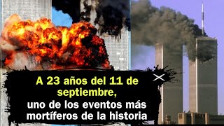 A 23 años del 11 de septiembre una de las tragedias más mortales de la historia [upl. by Ennire]