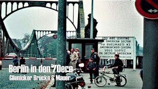 Berlin in den 70ern  Glienicker Brücke  Busfahrt entlang der Mauer  Wall amp watchtowers [upl. by Hoffman751]