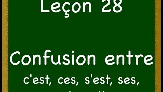 Leçon 28  Confusion entre ses ces cest sest et sait [upl. by Limay94]