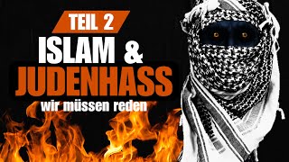 Teil 2 Islam amp Judenhass amp Antisemitismus  Wir müssen reden [upl. by Gweneth]