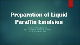 Preparation of Liquid Paraffin Emulsion  Dr Suvarna Bhadane [upl. by Germann491]