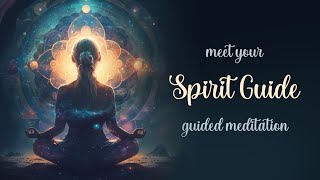 Meet your Spirit Guide Guided Meditation [upl. by Rafaello]