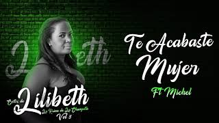 Te Acabaste Mujer Audio Oficial  Lilibeth ft Michel [upl. by Thomsen]