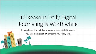 10 Reasons Daily Digital Journaling Is Worthwhile [upl. by Ahsiner89]