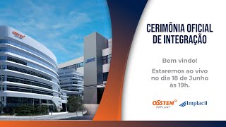 Cerimônia Oficial de Integração  Osstem amp Implacil [upl. by Ientruoc]