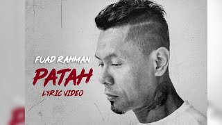 Fuad Rahman – Patah Official Lyric Video [upl. by Essilrahc332]