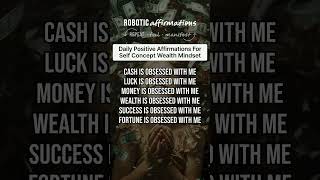 Daily Positive Affirmations For Self Concept Wealth Mindset manifestation lawofattraction money [upl. by Nosmirc]