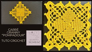 TUTO CROCHET  CARRE GRANNY quotPOMPADOURquot [upl. by Anitselec]