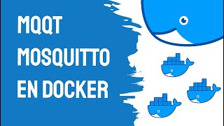 Instalación y configuración de MQTT MOSQUITTO con DOCKER [upl. by Noorah]