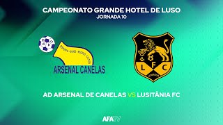 AD ARSENAL DE CANELAS vs LUSITÂNIA FC  JORNADA 10 [upl. by Honebein180]