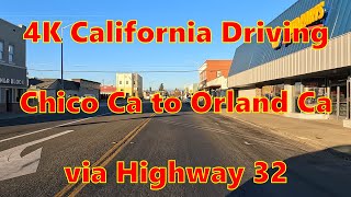 4K California Driving Chico to Orland via Highway 32 11272023 [upl. by Ahscrop]