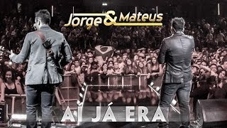 Jorge amp Mateus  Ai Já Era  Novo DVD Live in London  Clipe Oficial [upl. by Viviene]