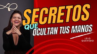 Secretos que ocultan tus manos por Lelo Quevedo [upl. by Arednaxela]