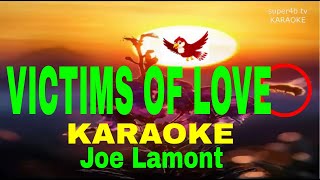 VICTIMS OF LOVE By Joe Lamont KARAOKE Version 5D Surround Sounds [upl. by Tuinenga]