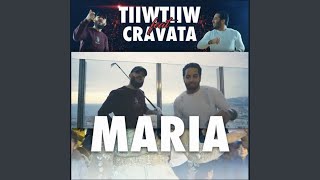 Maria feat Cravata [upl. by Ydnat]