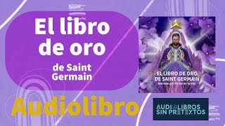 EL LIBRO DE ORO Saint Germain  AudioLibro PARTE 2 [upl. by Naujd]