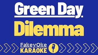 Green Day  Dilemma Karaoke [upl. by Aitercal]