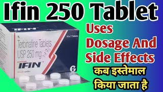 Ifin 250 Tablet Uses  Terbinafine Tablets ip 250 mg  Fungul Infection दाद खाज खुजली की असरदार दवा [upl. by Carolina]