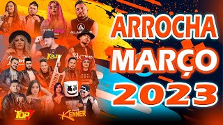 ARROCHA MARÇO 2023 [upl. by Yrellam]