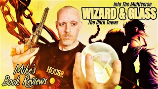 Wizard And Glass by Stephen King Book Review amp Reaction  An Incredible Ride In a 450Page Flashback [upl. by Leilani]