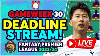 FPL DEADLINE STREAM GAMEWEEK 30  FINAL WILDCARD TEAM  Fantasy Premier League Tips 202324 [upl. by Kisor]