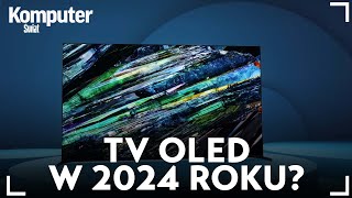 Telewizor OLED w 2024 r Co kupić i na co zwrócić uwagę [upl. by Ailana858]