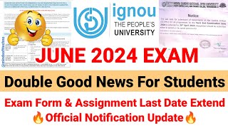 IGNOU June 2024 Exam Double Good News For Students 🤩 Assignment last date and Exam form Date Extend [upl. by Regan]